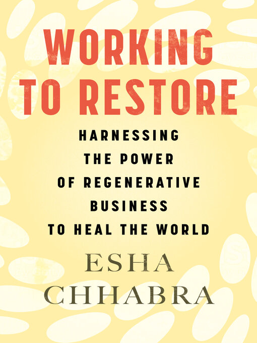 Title details for Working to Restore by Esha Chhabra - Available